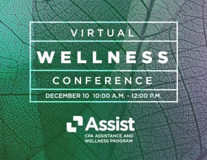 Create a healthier well-being at the CPA Assist Virtual Wellness Conference