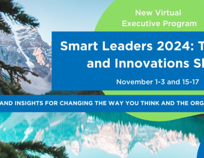 Register for the new CPA Alberta Executive Program, Smart Leaders 2024: Thinking and Innovations Skills